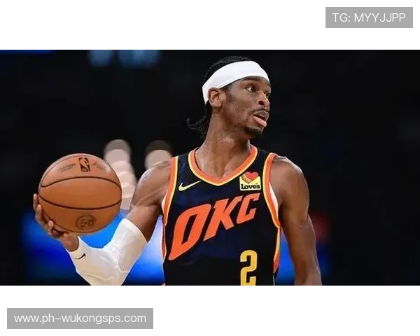 吉尔杰斯-亚历山大突破拉开空间提升雷霆关键时刻得分效率